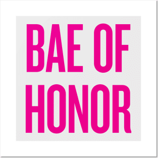 Bae Of Honor - Wedding Bridesmaid Bachelorette Party Design Posters and Art